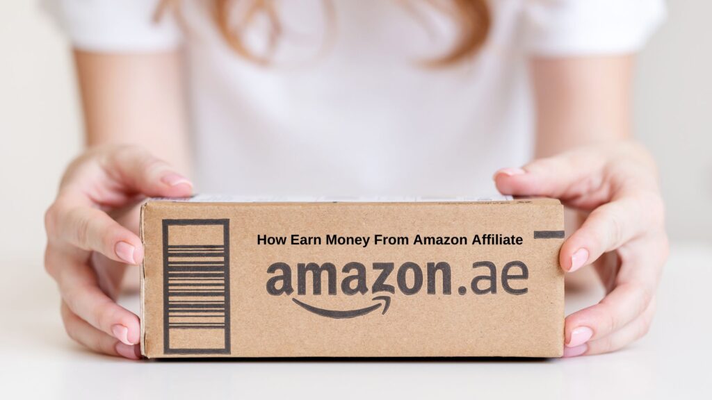 How Earn Money From Amazon Affiliate